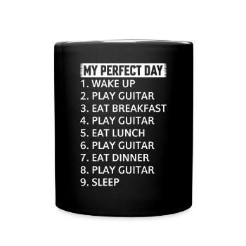 Music Guitarist - My Perfect Day Guitar Player Day - Tasse einfarbig - Schwarz - Vorne