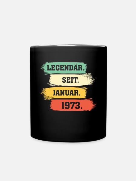 Legendär Seit Januar 1973 - Tasse einfarbig - Schwarz