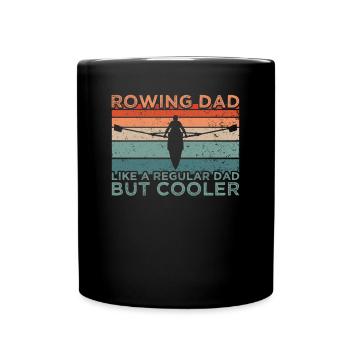Rowing Dad Ruder Father - Full Colour Mug - black - Front