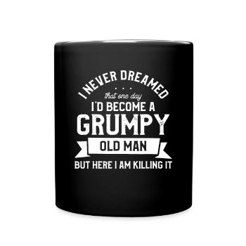Les hommes Je n’ai jamais rêvé que je serais un vieux Manfreaki grincheux - Mug uni - noir - Devant