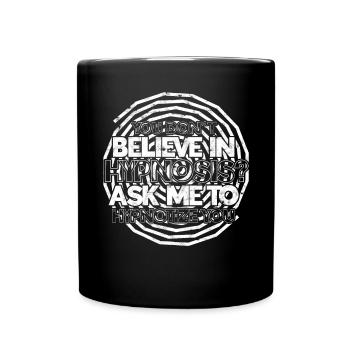 hypnotic hypnotize hypnotist - Full Colour Mug - black - Front