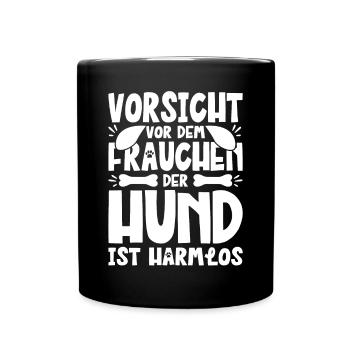 Vorsicht Vor Dem Frauchen Der Hund Ist Harmlos - Tasse einfarbig - Schwarz - Vorne