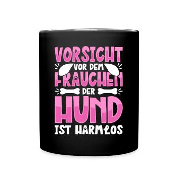 Vorsicht Vor Dem Frauchen Der Hund Ist Harmlos - Tasse einfarbig - Schwarz - Vorne