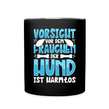 Vorsicht Vor Dem Frauchen Der Hund Ist Harmlos - Tasse einfarbig - Schwarz - Vorne