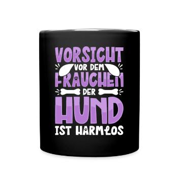 Vorsicht Vor Dem Frauchen Der Hund Ist Harmlos - Tasse einfarbig - Schwarz - Vorne