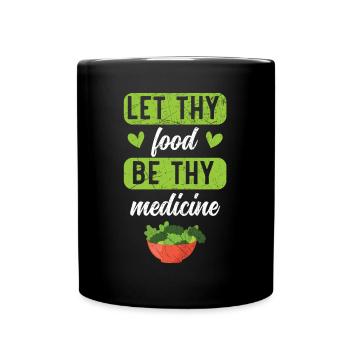 Que ta nourriture soit ton nutritionniste en médecine - Mug uni - noir - Devant