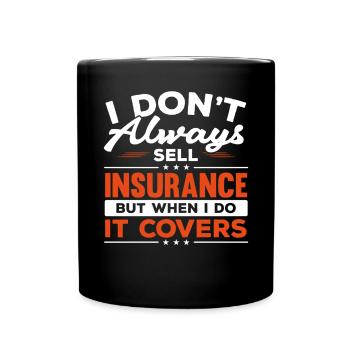 Je ne vends pas toujours une profession d’emploi en assurance - Mug uni - noir - Devant