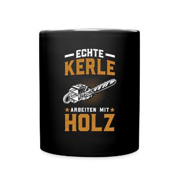Holz Geschenke Chainsaw Kettensäge Waldarbeiter - Tasse einfarbig - Schwarz - Vorne