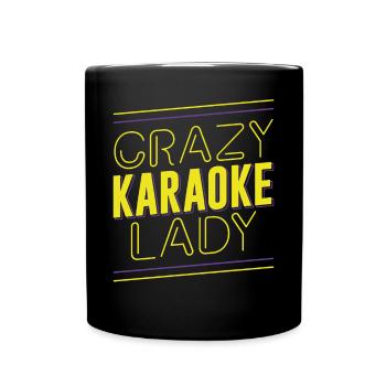 Karaoke Singer Crazy Karaoke Lady - Tasse einfarbig - Schwarz - Vorne