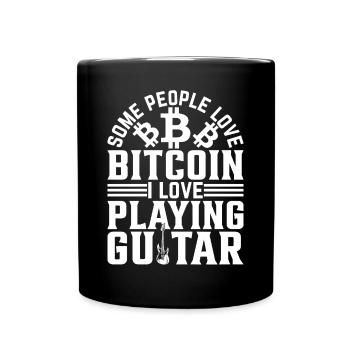Guitar Player Some People Love Bitcoin I Love Play - Tasse einfarbig - Schwarz - Vorne