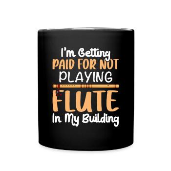 I get paid to be in my - Full Colour Mug - black - Front