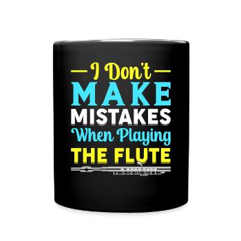 Je ne fais pas d’erreurs en jouant de la flûte - Mug uni - noir - Devant