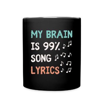 Mein Gehirn ist zu 99,9 Prozent Songtexte lustige Musik L - Tasse einfarbig - Schwarz - Vorne