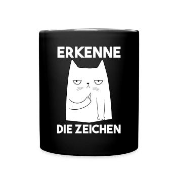 Erkenne Die Zeichen Katze - Tasse einfarbig - Schwarz - Vorne