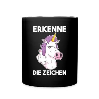 Erkenne Die Zeichen Einhorn - Tasse einfarbig - Schwarz - Vorne
