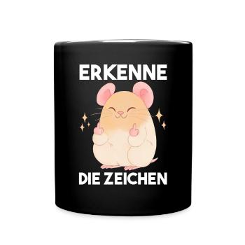 Erkenne Die Zeichen Hamster - Tasse einfarbig - Schwarz - Vorne