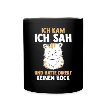 Ich Kam Ich Sah Und Hatte Direkt Keinen Bock Katze - Tasse einfarbig - Schwarz - Vorne