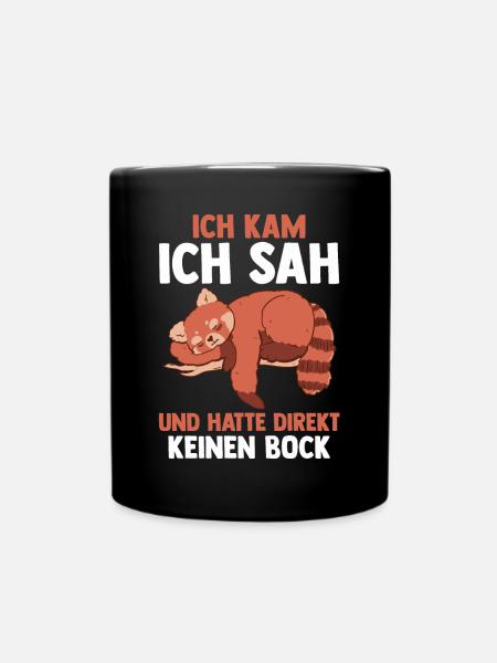 Ich Kam Ich Sah Und Hatte Direkt Keinen Bock Roter - Tasse einfarbig - Schwarz