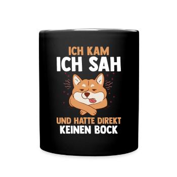 Ich Kam Ich Sah Und Hatte Direkt Keinen Bock Hund - Tasse einfarbig - Schwarz - Vorne