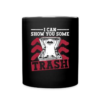 Ich kann dir etwas Müll zeigen - Lustiger Waschbär - Tasse einfarbig - Schwarz - Vorne