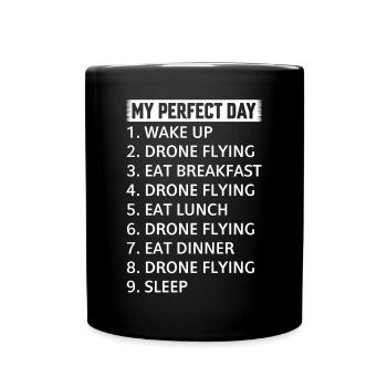 My Perfect Day Drone Flying - Quadcopter Drone Pil - Mug uni - noir - Devant