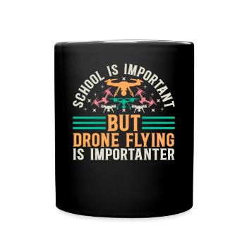 L’école est importante, mais le vol de drone est important - Mug uni - noir - Devant