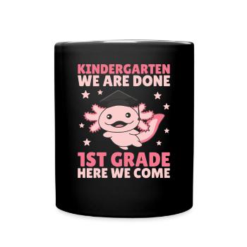 Kids Kindergarten graduate Axolotl 1st grade - Tasse einfarbig - Schwarz - Vorne