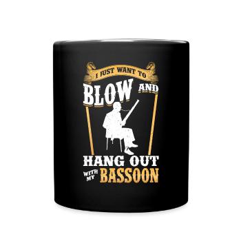 Je veux juste souffler et traîner avec mon basson - Mug uni - noir - Devant