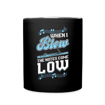 When I Blow The Notes Come Low - Bassoon - Full Colour Mug - black - Front