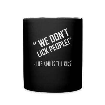 WE DON T LICK PEOPLE - Full Colour Mug - black - Front