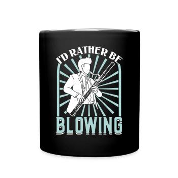 I'd Rather Be Blowing - Bassoon - Full Colour Mug - black - Front