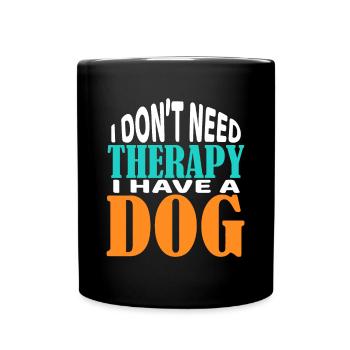 Ich brauche keine Therapie Ich habe ein Hunde-T-Shirt Doglov - Tasse einfarbig - Schwarz - Vorne