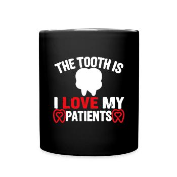 The Tooth Is I Love My Patients Dentist Valentines - Full Colour Mug - black - Front