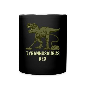 Staub saugen - Tyrannosaurus Saurierfan - Tasse einfarbig - Schwarz - Vorne
