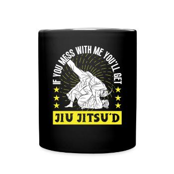 Jujutsu vous obtiendrez Jiu Jitsud Arts Martiaux MMA - Mug uni - noir - Devant