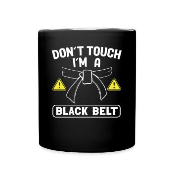 Jiu Jitsu Don't Touch in A Black Belt Jujutsu MMA - Full Colour Mug - black - Front