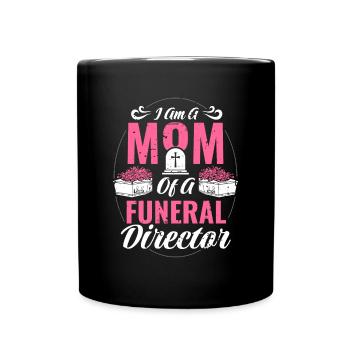 Je suis une maman d’un directeur de funérailles Chemise Fête des mères - Mug uni - noir - Devant