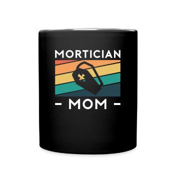 Mortician Mom Mom Mom Mom's Day - Full Colour Mug - black - Front