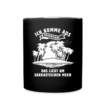 Ironien am Sarkastischen Meer - Spruch - Tasse einfarbig - Schwarz - Vorne