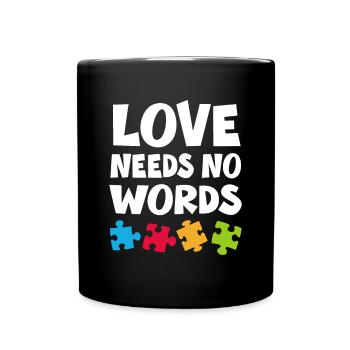 Autismus Bewusstsein Lehrer Hemd Liebe braucht kein Wort - Tasse einfarbig - Schwarz - Vorne