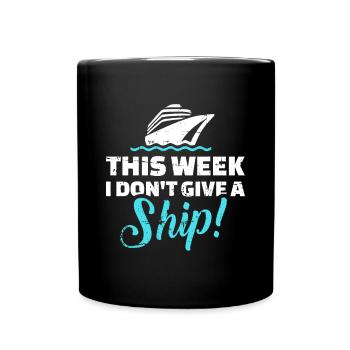 Kreuzfahrt diese Woche Ich gebe kein Schiff - Tasse einfarbig - Schwarz - Vorne