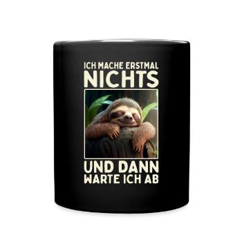Ich Mache Erstmal Nichts Faul Müde Süßes Faultier - Tasse einfarbig - Schwarz - Vorne