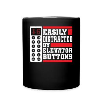 Easily Distracted By Elevator Buttons - Full Colour Mug - black - Front