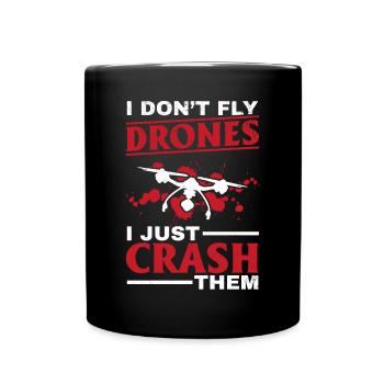 Je ne pilote pas de drones, je les écrase - Drone Pilot - Mug uni - noir - Devant