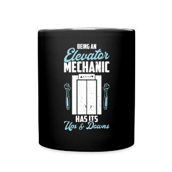 Being An Elevator Mechanic Has Its Ups And Downs - Full Colour Mug - black - Front