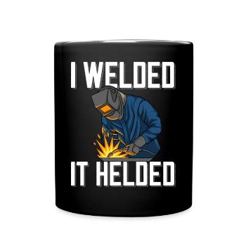 Welder saying for proud metal workers and - Full Colour Mug - black - Front