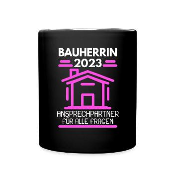 Bauherrin 2023 Hausbau Baustelle Richtfest - Tasse einfarbig - Schwarz - Vorne