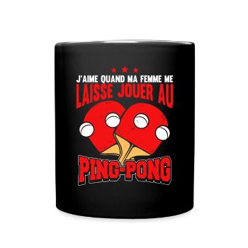 Ping Pong Humour Tennis De Table - Mug uni - noir - Devant