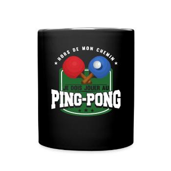 Je dois jouer au ping-pong - Mug uni - noir - Devant