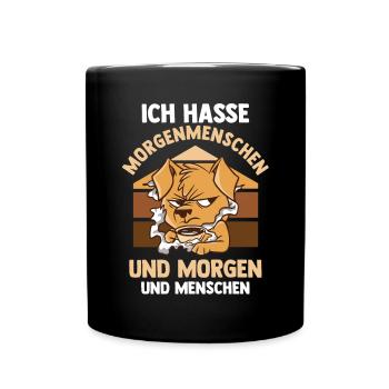 Ich Hasse Morgenmenschen Und Morgen Und Menschen H - Tasse einfarbig - Schwarz - Vorne